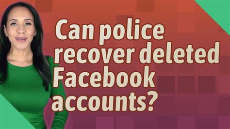 . . Can police recover deleted facebook posts